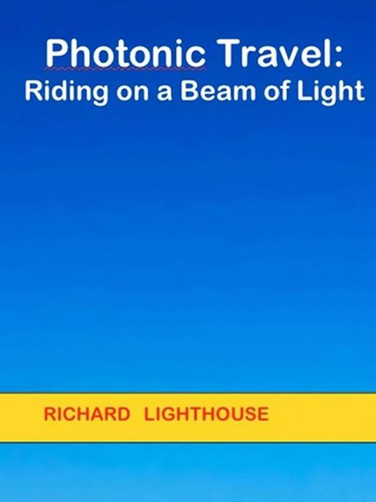 Photonic Travel: Riding on a Beam of Light