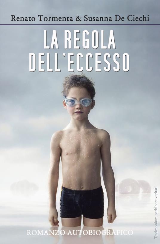 La regola dell'eccesso - Susanna De Ciechi,Renato Tormenta - ebook