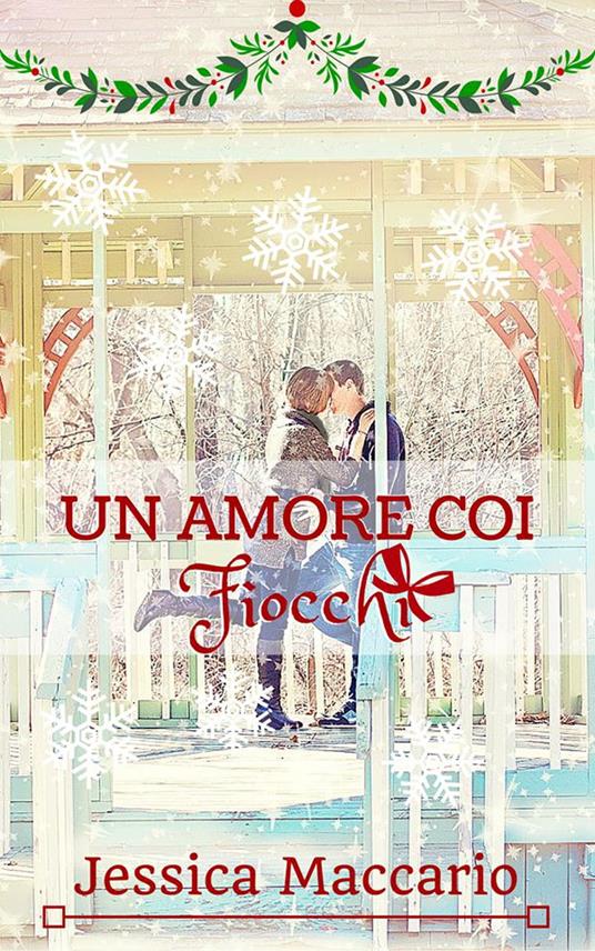 Un amore coi fiocchi - Jessica Maccario - ebook