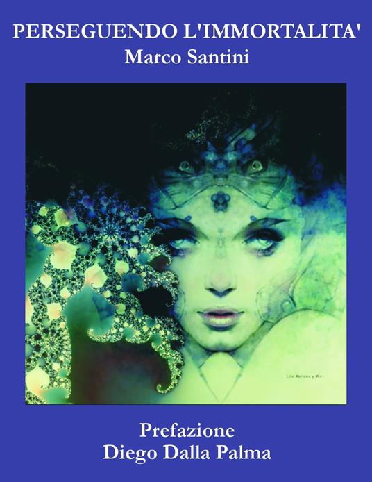 Perseguendo l'Immortalità - Marco Santini - ebook