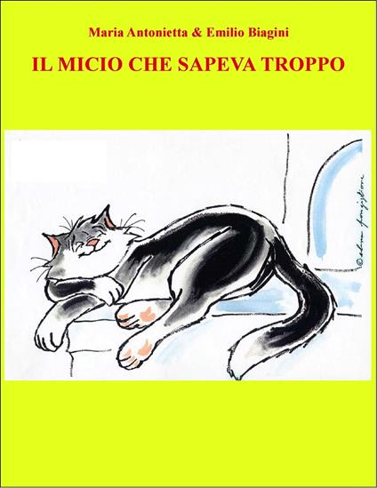 Il micio che sapeva troppo - Emilio Biagini - ebook