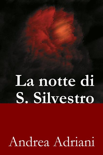 La notte di S. Silvestro - Andrea Adriani - ebook