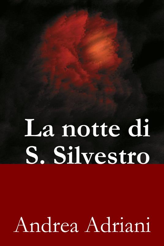 La notte di S. Silvestro - Andrea Adriani - ebook