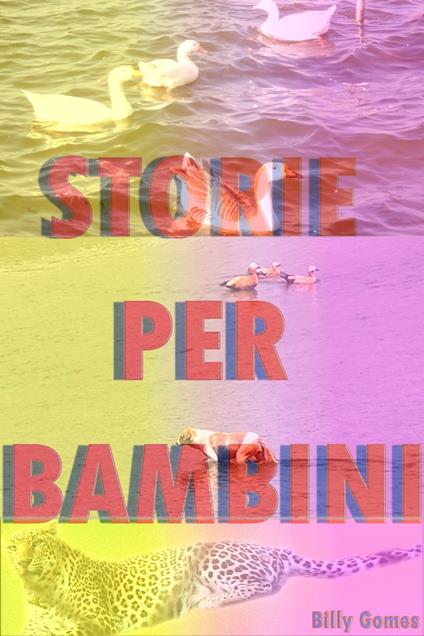 Storie Per Bambini - Billy Gomes - ebook