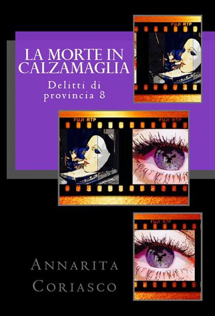 La morte in calzamaglia - Delitti di provincia 8 - Annarita Coriasco - ebook