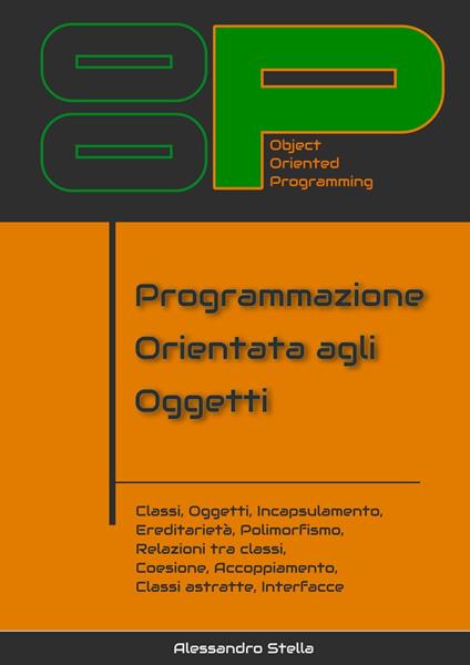 La programmazione orientata agli oggetti - Alessandro Stella - ebook