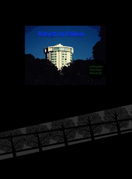 Raleigh by Railway