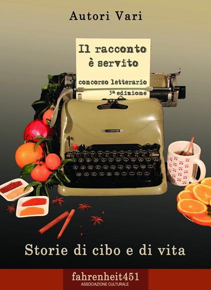 Il racconto è servito. Storie di cibo e di vita - Fahrenheit 451 - ebook