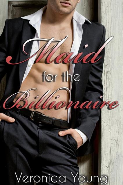 Maid for the Billionaire (Part 1) - Veronica Young - ebook