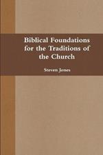 Biblical Foundations for the Traditions of the Church