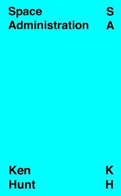 Space Administration - Ken Hunt - cover