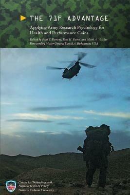 The 71F Advantage: Applying Army Research Psychology for Health and Performance Gains - Paul T. Bartone,Ross H. Pastel,Mark A. Vaitkus - cover