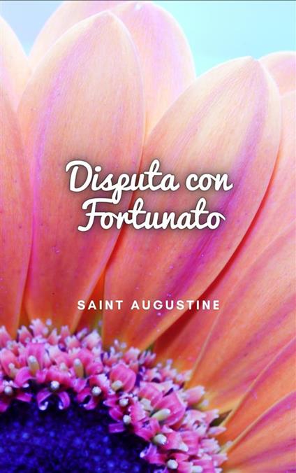Disputa con Fortunato - Saint Augustine - ebook