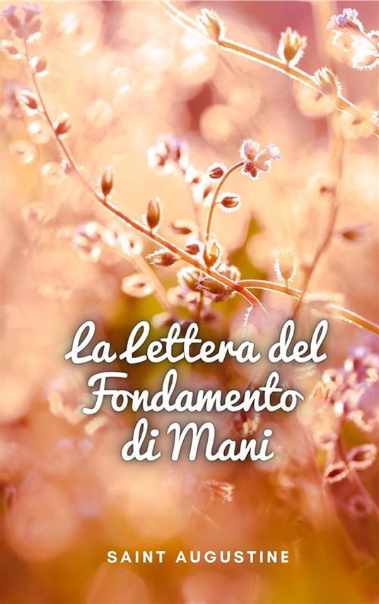 La Lettera del Fondamento di Mani - Saint Augustine - ebook