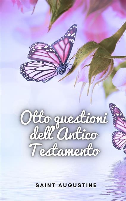 Otto questioni dell'Antico Testamento - Saint Augustine - ebook