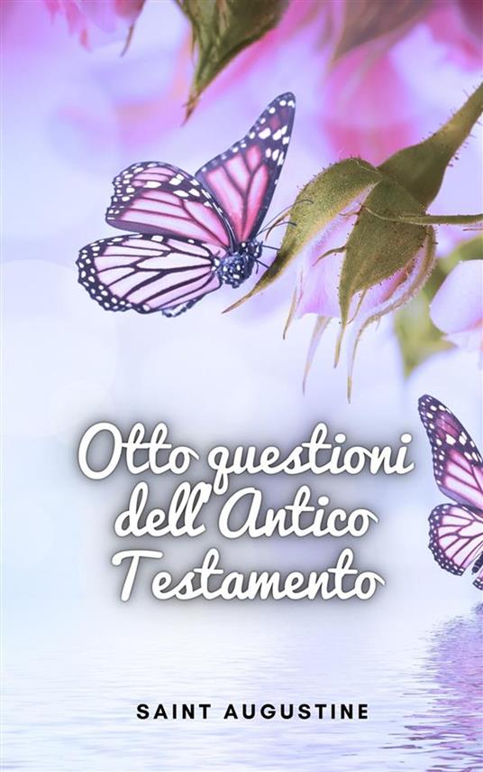 Otto questioni dell'Antico Testamento - Saint Augustine - ebook
