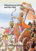 Discourses on KRS´N´A and the GiitÁ. Shrii Shrii Anandamurti