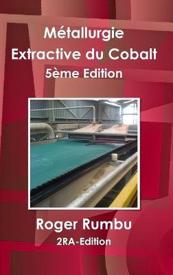 Métallurgie Extractive du Cobalt - Roger Rumbu - cover
