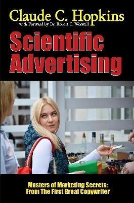 Scientific Advertising - Masters of Marketing Secrets: from the First Great Copywriter - Robert C. Worstell,Claude C. Hopkins - cover