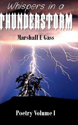 Whispers in a Thunderstorm - Marshall E Gass - cover