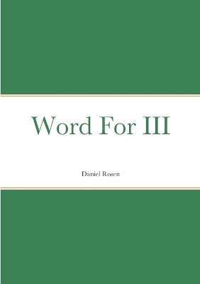 Word For III - Daniel Rosen - cover