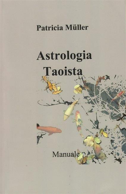 Astrologia taoista. Manuale - Patricia Müller - ebook