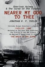 Nearer My God to Thee: Sherlock Holmes & The Curse of The Titanic