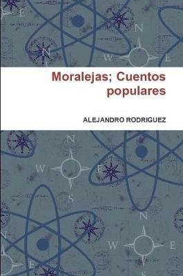Moralejas; Cuentos Populares - Alejandro Rodriguez - cover