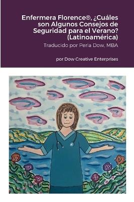 Enfermera Florence(R), ¿Cuáles son Algunos Consejos de Seguridad para el Verano? (Latinoamérica) - Michael Dow - cover