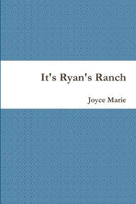 It's Ryan's Ranch - Joyce Marie - cover
