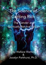 The Science of Getting Rich: The Gender & Spiritually Neutral Edition