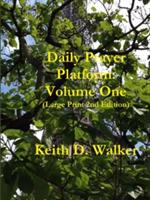 Daily Prayer Platform: Volume One (Large Print 2nd Edition) - Keith D. Walker - cover