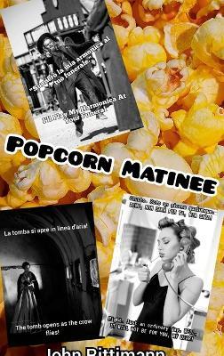 Popcorn Matinee - John Rittimann - cover