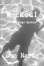 Wacked!-A Pine Ridge Mystery