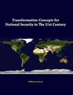 Transformation Concepts for National Security in the 21st Century