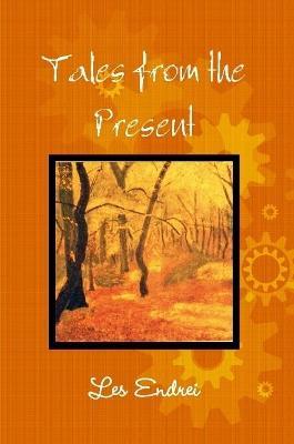 Tales from the Present - Les Endrei - cover