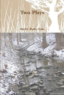 Two Plays - Shirley Burke Oaks - cover