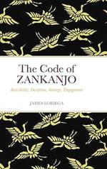 The Code of ZANKANJO: Invisibility, Deception, Strategy, Engagement