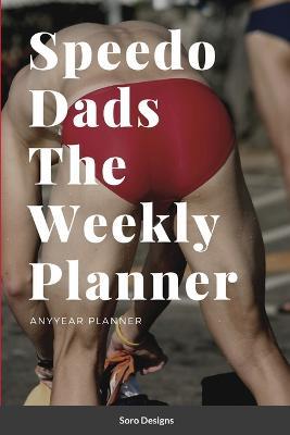 Speedo Dads The Weekly Planner - Soro Designs - cover