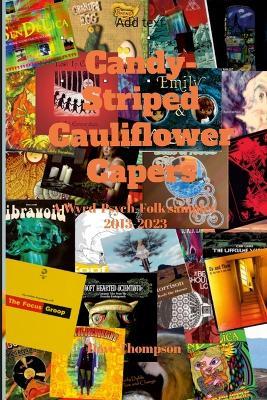 Candy-Striped Cauliflower Capers-A Wyrd-Psych-Folk sampler 2013-2023 - Dave Thompson - cover