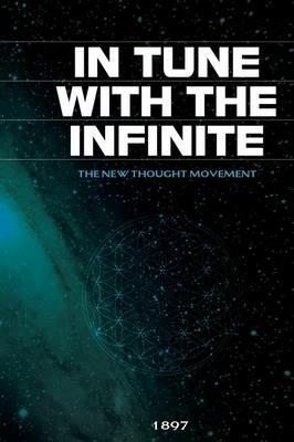 In Tune with the Infinite - Ralph Waldo Trine - cover