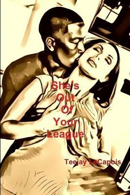 She's Out of Your League - Teejay LeCapois - cover