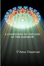 A Courtesan at the End of the Rainbow