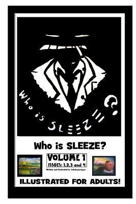 Sleeze Volume-1 'Who is Sleeze?' - Dakota Jernigan - cover