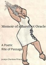 Memoir of a Barefoot Oracle: A Poetic Rite of Passage