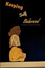 Keeping Self Balanced: journal for Boys and Men