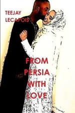 From  Persia  With  Love
