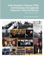 Yale Russian Chorus 70th Anniversary Songbook: Volume 1: Sacred Music
