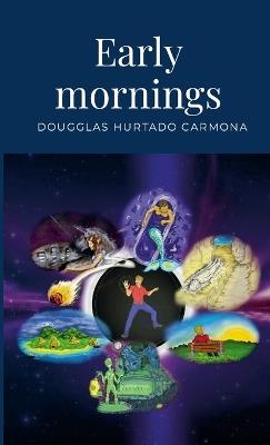 Early mornings - Dougglas Hurtado Carmona - cover