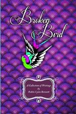 Broken Bird: A Collection of Writings by Robin Lynn Bennett